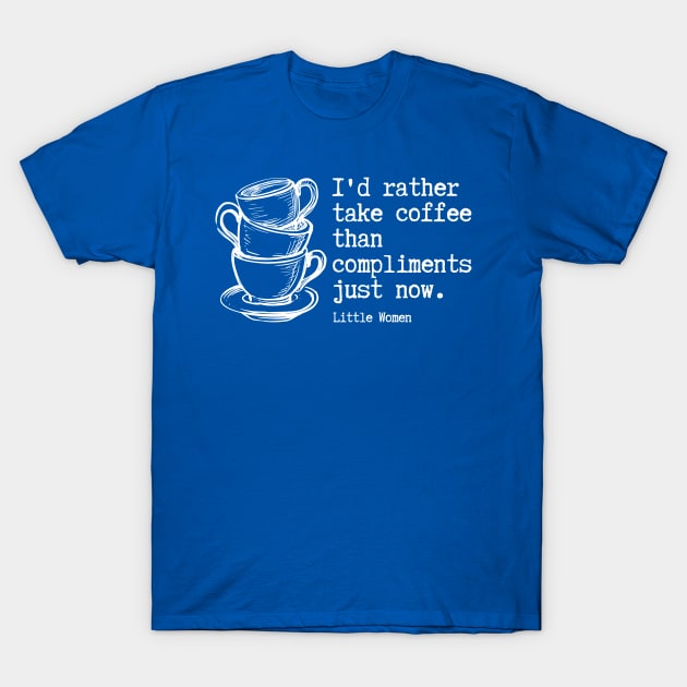 Little Women - Coffee than Compliments - Classic T-Shirt by RG Standard